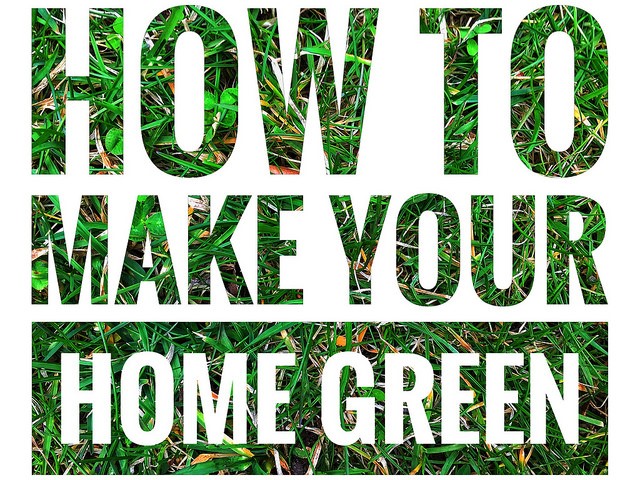 Some Simple Steps To A Greener Home
